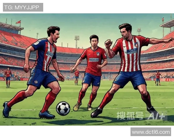 西甲激情碰撞马竞5-1大胜里昂绝杀时刻点燃全场热情